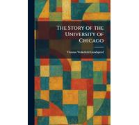The Story of the University of Chicago