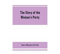 The story of the Woman's Party