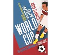 The Story of the World Cup: 2018: The Essential Companion to Russia 2018
