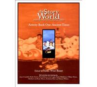 The Story of the World - History for the Classical Child, Ancient Times Activity Book 1: 0