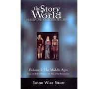 The Story Of the World - the Middle Ages V 2 (Story of the World: History for the Classical Child (Paperback)): History for the Classical Child: The Middle Ages: 0