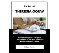 The Story of Theresia Gouw: How an Immigrant’s Daughter Became One of the Most Powerful Voices in Venture Capital (Biography of American successful investors)