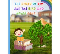 The story of Tim and bird who never give up: The math champion