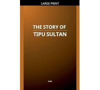 The Story of Tipu Sultan
