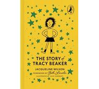 The Story of Tracy Beaker: Puffin 85th Anniversary Clothbound Collection