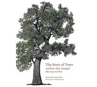 The Story of Trees – And How They Changed the Way We Live – Laurence King Verlag