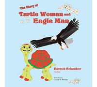 The Story of Turtle Woman and Eagle Man