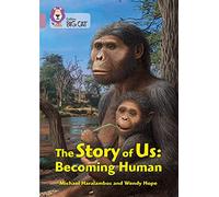 The Story of Us: Becoming Human: Band 18/Pearl (Collins Big Cat)