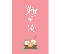 The Story of Us: Engagement Journal the Story of Us Notebook Journal-Couples Journal- Love Diary- Love Journal-Couples Scrapbook-Fill in the Blank Notebook.