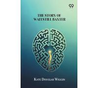 The Story Of Waitstill Baxter