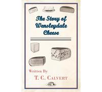The Story of Wensleydale Cheese