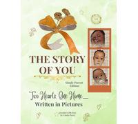 The Story of You: Two Hearts, One Home- Single Parent Edition (Whispered Memories™ Memory Series)
