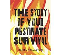 The Story of Your Obstinate Survival (Wisconsin Poetry Series)