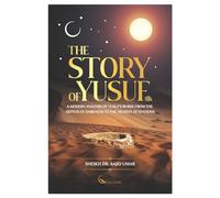 The Story of Yusuf: A Modern Analysis of Prophet Yusuf's Journey - Islamic Self-Development & Reflection