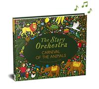 The Story Orchestra: Carnival of the Animals: Volume 5 Press the note to hear Saint-Saens' music (The Story Orchestra)