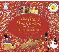 The Story Orchestra: The Nutcracker : Press the note to hear Tchaikovsky's music Volume 2