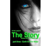 The Story part three - Earth Air Fire Water: 3