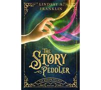The Story Peddler (The Weaver Trilogy)