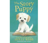 The Story Puppy: 45 (Holly Webb Animal Stories, 45)