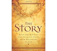 The Story: Read the Bible as One Seamless Story from Beginning to End