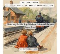 The Story Station: Make Way for #2850 and the 1939 Royal Tour!