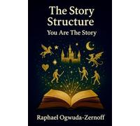 The Story Structure: You Are The Story