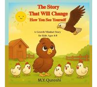 The Story That Will Change How You See Yourself: A Growth Mindset Story for Kids Ages 4-8: A bedtime story with farm animals to build courage, ... picture book for preschool and classroom use