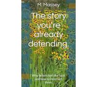 The story you’re already defending.: Why beliefs feel like facts and how to interrupt them. (The interruption series)