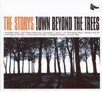 The Storys - Town Beyond the Trees