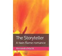 The Storyteller: A twin flame romance