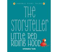 The Storyteller: Little Red Riding Hood: Listen to the sound fairytales