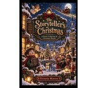 the storyteller’s christmas: a poetic collection of christmas stories