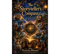 the storyteller’s compass: a collection of stories from around the world