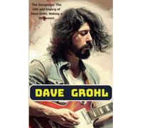 The Storyteller: The Life and Legacy of Dave Grohl, Making a Difference