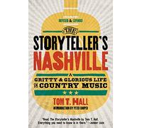 The Storyteller's Nashville: A Gritty & Glorious Life in Country Music