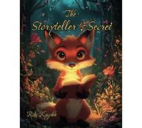 The Storyteller's Secret: A Magical Journey of Creativity and Courage