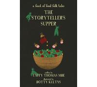 The Storyteller's Supper: A Feast of Food Folk Tales
