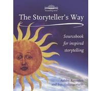 The Storyteller's Way: A Sourcebook for Confident Storytelling by Ashley Ramsden (2013-03-01)