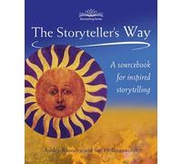 The Storytellers Way A Sourcebook for Inspired Storytelling by Ramsden, Ashley ( AUTHOR ) Jan-31-2013 Paperback
