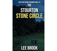 The Stourton Stone Circle: A bloodthirsty British crime thriller set in Leeds (The West Yorkshire Crime Thrillers)