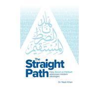 The Straight Path : How Surah al-Fatiha Addresses Modern Ideologies