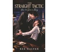 The Straight Tactic: How to Serve a King: 1 (The Throne of Ambition)