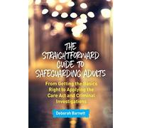 The Straightforward Guide to Safeguarding Adults