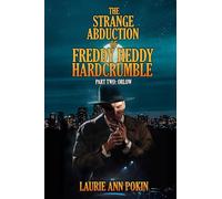 THE STRANGE ABDUCTION OF FREDDY HEDDY HARDCRUMBLE: Part 2: Orlow (LARGE PRINT) (Part 1: Freddy Heddy Hardcrumble)