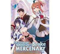 The Strange Adventure of a Broke Mercenary (Light Novel) Vol. 11