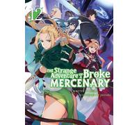 The Strange Adventure of a Broke Mercenary (Light Novel) Vol. 12
