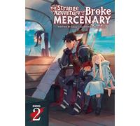 The Strange Adventure of a Broke Mercenary (Light Novel) Vol. 2