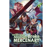 The Strange Adventure of a Broke Mercenary (Light Novel) Vol. 5