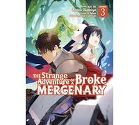 The Strange Adventure of a Broke Mercenary (Manga) Vol. 3