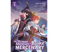 The Strange Adventure of a Broke Mercenary (Manga) Vol. 4